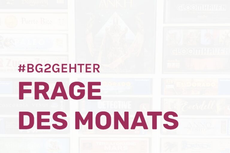 Frage des Monats von Spielenerds #BG2GETHER