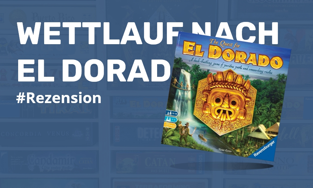 Wettlauf nach El Dorado Rezension von Spielenerds