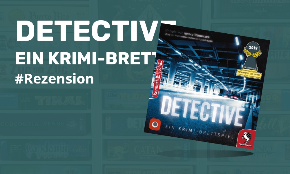 Detective - Ein Krimi-Brettspiel Rezension von Spielenerds