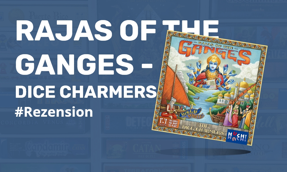 Rajas of the Ganges - The Dice Charmers Würfelspiel Rezension von Spielenerds